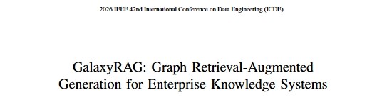 创邻科技 GraphRAG 技术突破，成果入选 IT顶会 ICDE 2026！